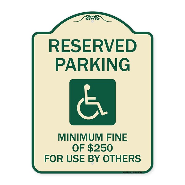 Reserved Parking Minimum Fine of $250 for Use by Others Heavy-Gauge Alum, 24" x 18", TG-1824-23064